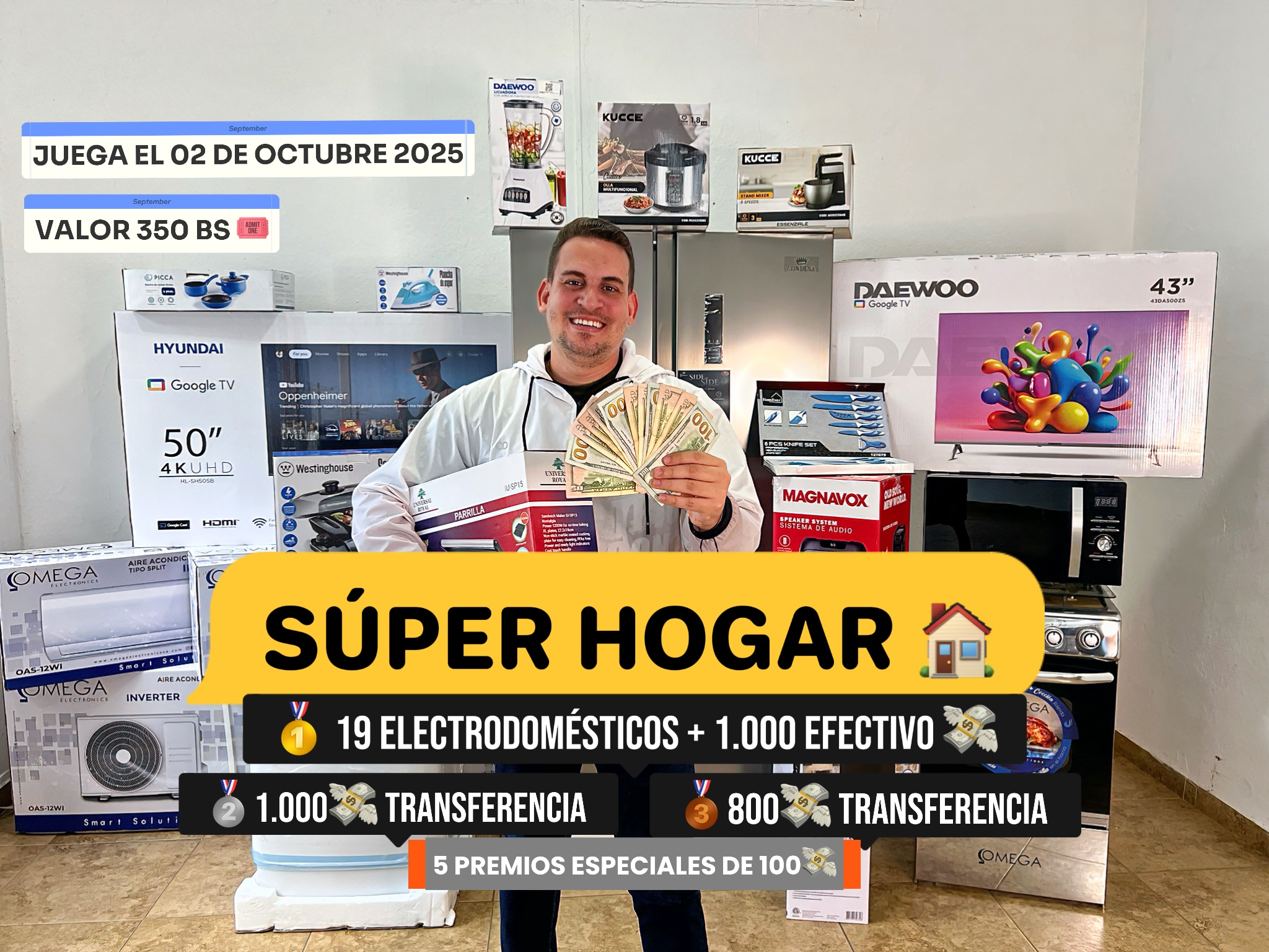COMBO SÚPER HOGAR :1ER LUGAR: 19 ARTÍCULOS + 1.000$ EN EFECTIVO, 2DO LUGAR: 1.000$ TRANSFERENCIA, 3ER LUGAR: 800$ TRANSFERENCIA + 500$ EN PREMIOS ESPECIALES.